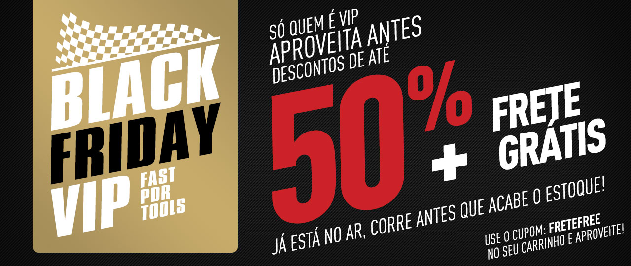 Só quem é VIP aproveita antes a Black Friday Fast!