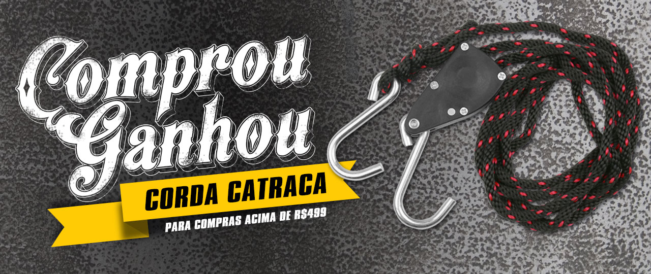 Comprou ganhou corda catraca